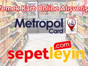 Metropol Yemek Kart Online Alışveriş Nasıl Yapılır