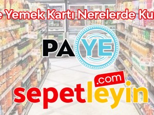 Paye Yemek Kartı Nerelerde Kullanılır