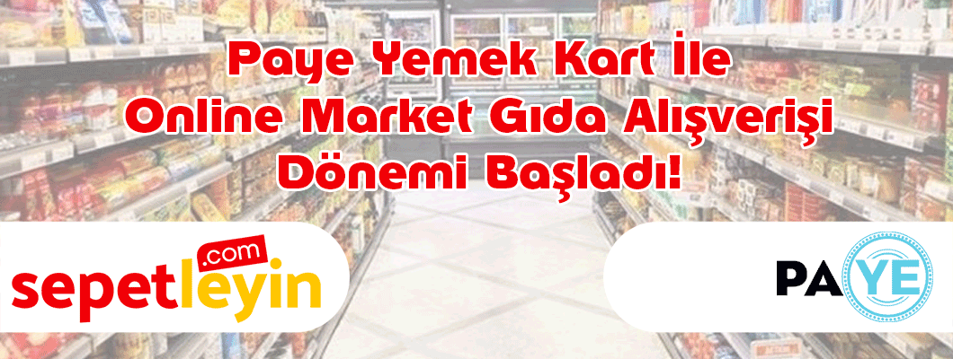 Paye Yemek Card Kart İle Online Market Gıda Alışverişi