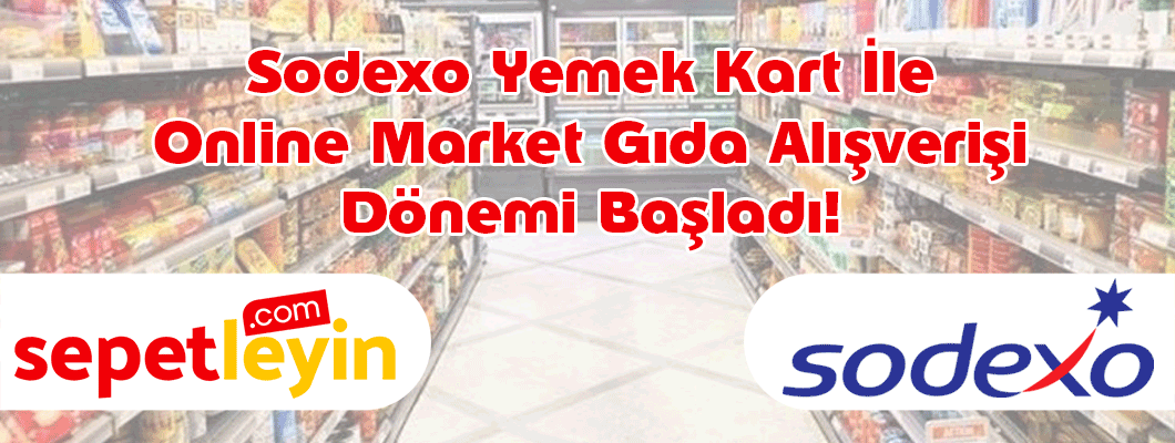 Pluxee & Sodexo Yemek Kartı İle Online Market Gıda Alışverişi (ÖZEL İNDİRİMLER)