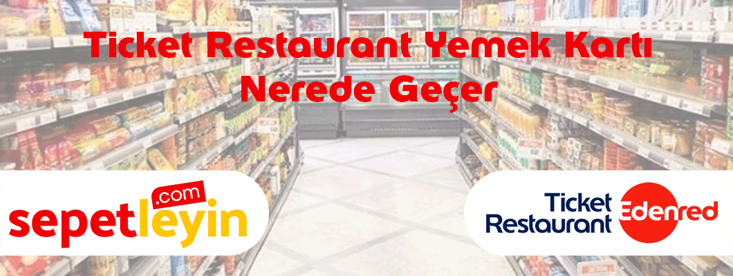 Ticket Restaurant Restaurant Yemek Kartı Nerede Geçer